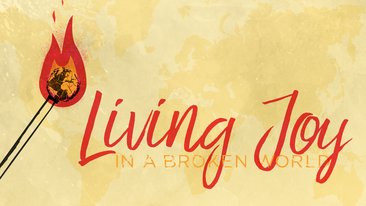 Living Joy In A Broken World