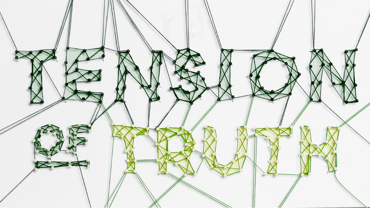 Tension of Truth
